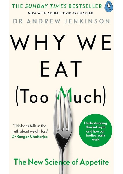Why We Eat (Too Much): The New Science Of Appetite