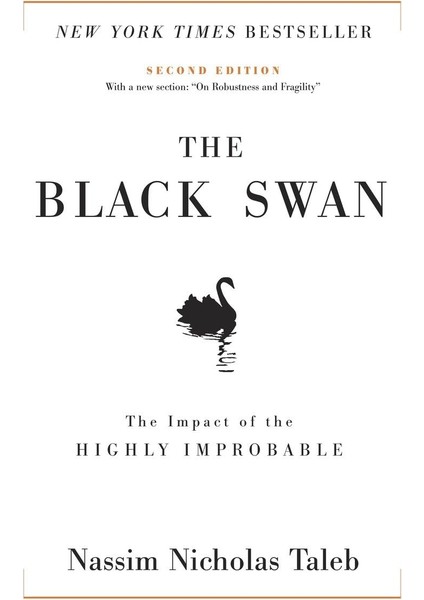 The Black Swan: Second Edition: The Impact Of The Highly Improbable: With A New Section: "on Robustn