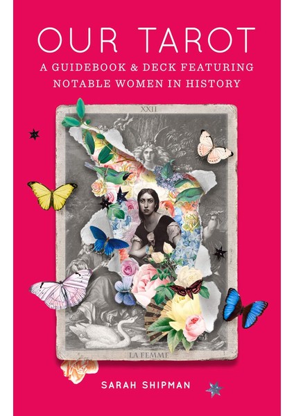 Our Tarot: A Guidebook And Deck Featuring Notable Women In History