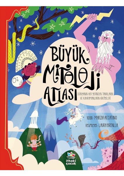Büyük Mitoloji Atlası (Ciltli): Dünyanın Her Yerinden Tanrıların ve Kahramanların Hikayeleri