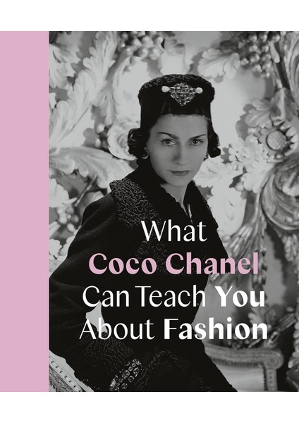 What Coco Chanel Can Teach You About Fashion