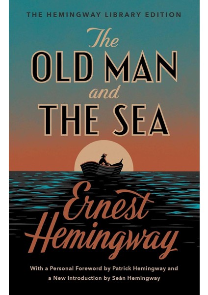The Old Man And The Sea: The Hemingway Library Edition