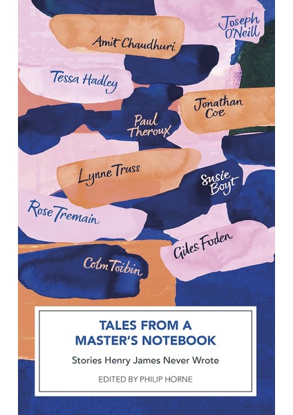 Tales From A Master's Notebook: Stories Henry James Never Wrote