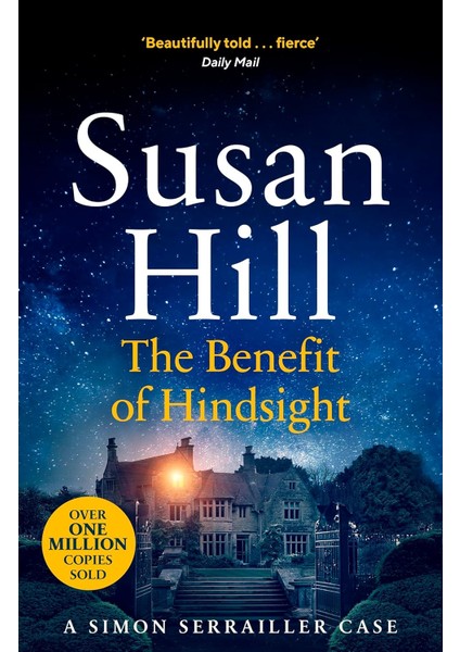 The Benefit Of Hindsight: Simon Serrailler Book 10: Discover Book 10 In The Bestselling Simon Serrai
