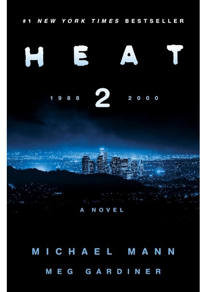 Heat 2: A Novel