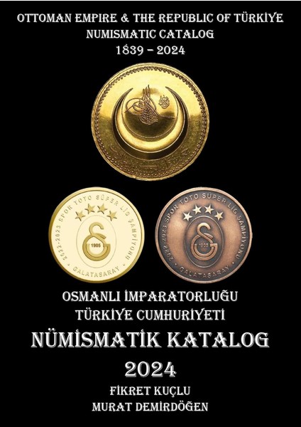 Osmanlı Imparatorluğu ve Türkiye Cumhuriyeti Nümismatik Katalog - 2024