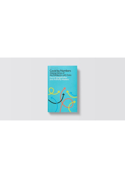 Covid By Numbers: Your Questions Answered: Making Sense Of The Pandemic With Data: Pelican Books modelleri
