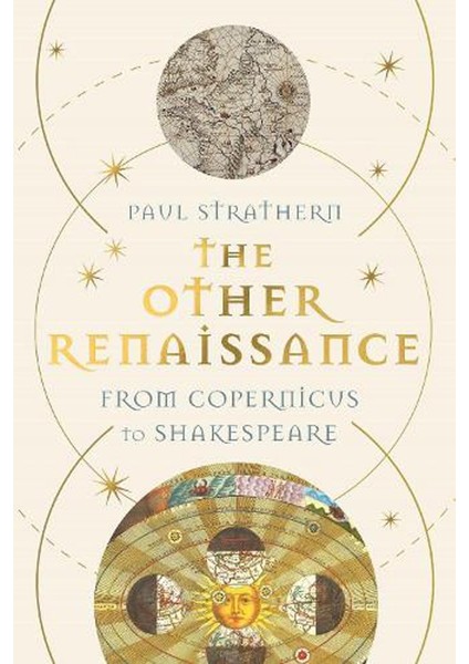 The Other Renaissance: From Copernicus To Shakespeare