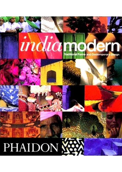 India Modern: Traditional Forms And Contemporary Design