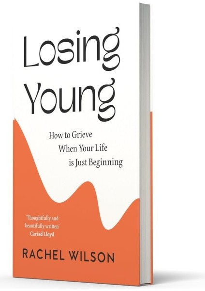 Losing Young: How To Grieve When Your Life Is Just Beginning
