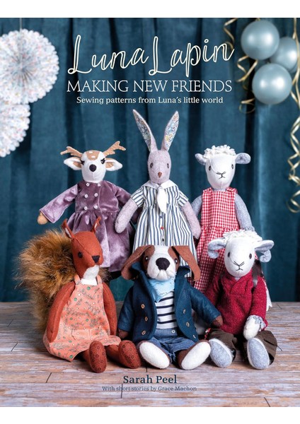 Luna Lapin: Making New Friends: Sewing Patterns From Luna's Little World: 3