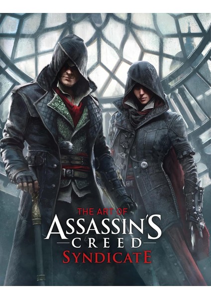 The Art Of Assassin's Creed: Syndicate