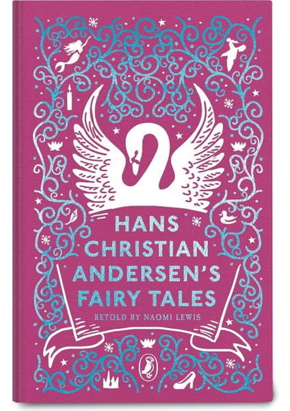 Hans Christian Andersen's Fairy Tales: Retold By Naomi Lewis fiyatları