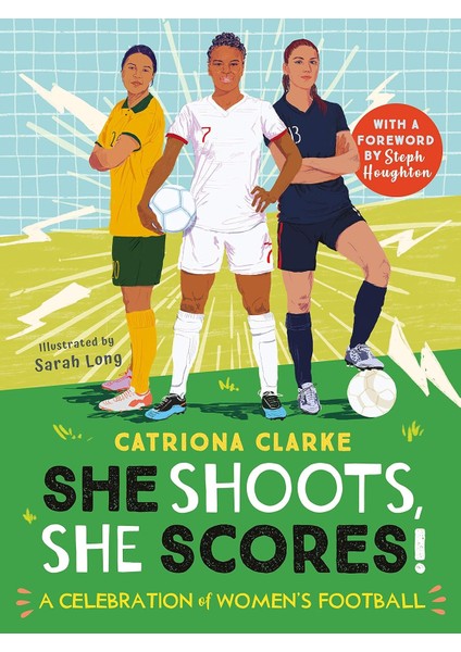 She Shoots, She Scores!: A Celebration Of Women's Football