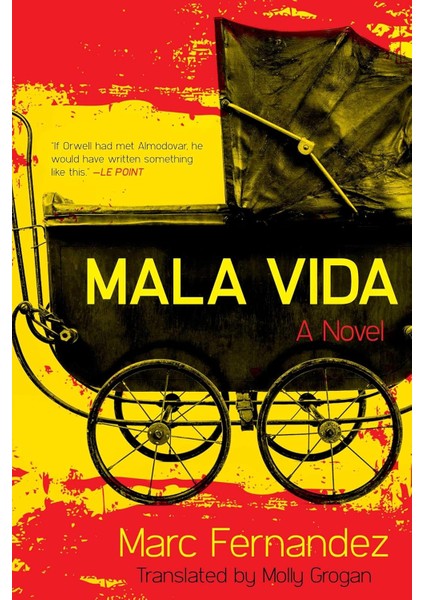 Mala Vida: A Novel