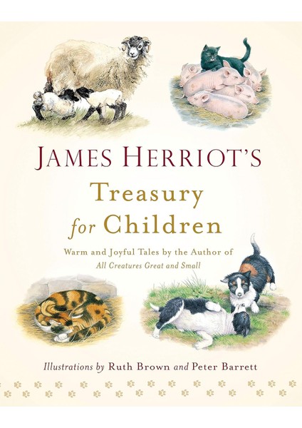 James Herriot's Treasury For Children: Warm And Joyful Tales By The Author Of All Creatures Great An