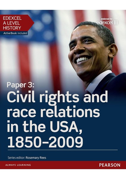 Edexcel A Level History, Paper 3: Civil Rights And Race Relations In The Usa, 1850-2009 Student Book