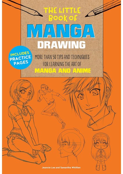 The Little Book Of Manga Drawing: More Than 50 Tips And Techniques For Learning The Art Of Manga And