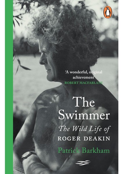 The Swimmer: The Wild Life Of Roger Deakin