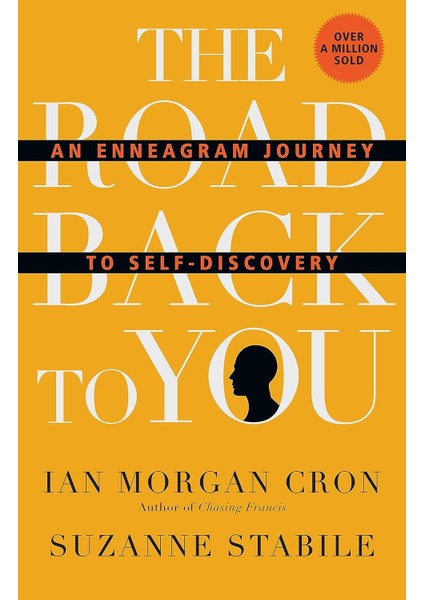 The Road Back To You - An Enneagram Journey To Self-Discovery