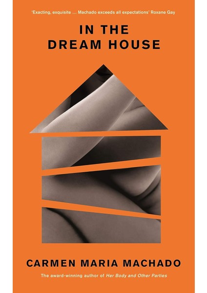 In The Dream House: Winner Of The Rathbones Folio Prize 2021
