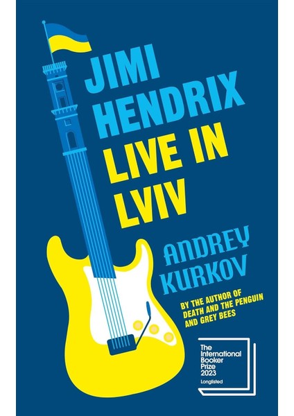 Jimi Hendrix Live In Lviv: Longlisted For The International Booker Prize 2023