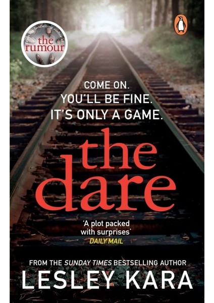 The Dare: The Twisty And Unputdownable Thriller From The Sunday Times Bestselling Author Of The Rumo