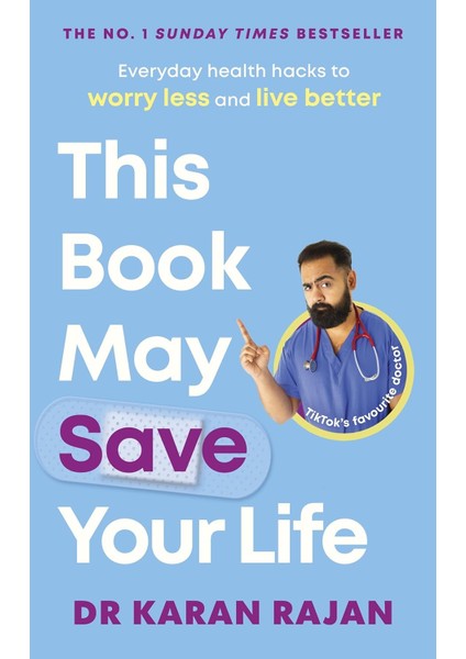 This Book May Save Your Life: Everyday Health Hacks To Worry Less And Live Better