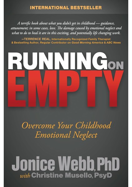 Running On Empty: Overcome Your Childhood Emotional Neglect