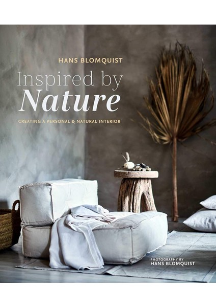Inspired By Nature: Creating A Personal And Natural Interior