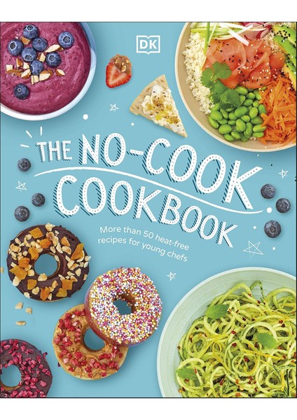 The No-Cook Cookbook