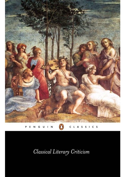 Classical Literary Criticism: Plato: Ion; Republic 2-3, 1; Aristotle: Poetics; Horace: The Art Of Po