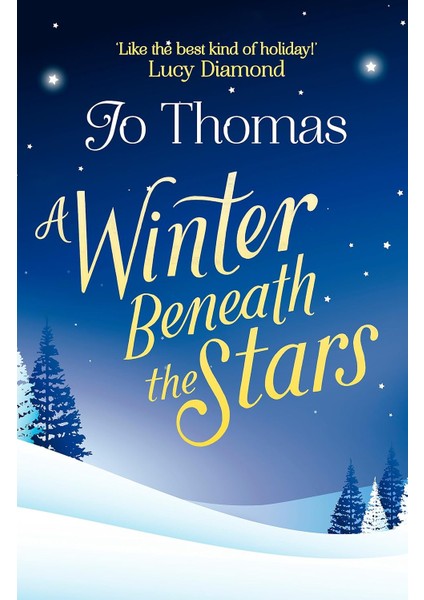 A Winter Beneath The Stars: A Heart-Warming Read For Melting The Winter Blues