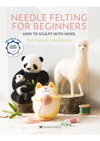 Needle Felting For Beginners: How To Sculpt With Wool