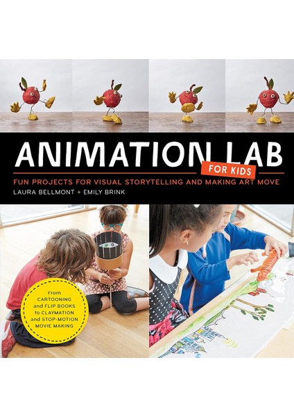 Animation Lab For Kids: Fun Projects For Visual Storytelling And Making Art Move - From Cartooning A