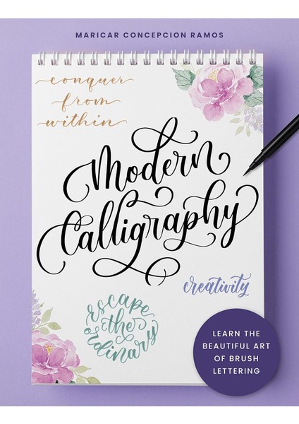 Modern Calligraphy: Learn The Beautiful Art Of Brush Lettering