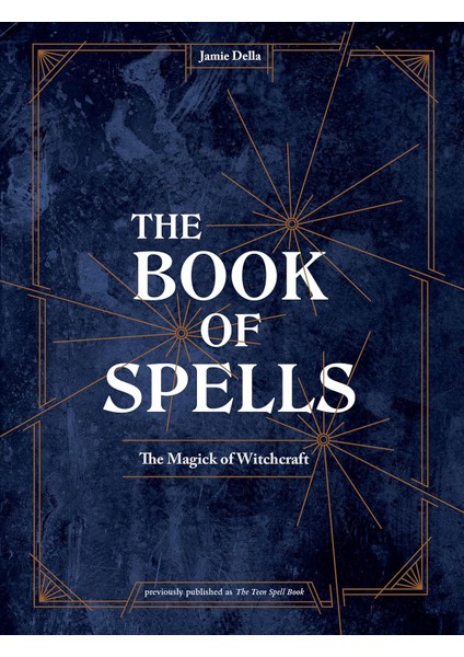 The Book Of Spells: The Magick Of Witchcraft: The Magick Of Witchcraft [a Spell Book For Witches]
