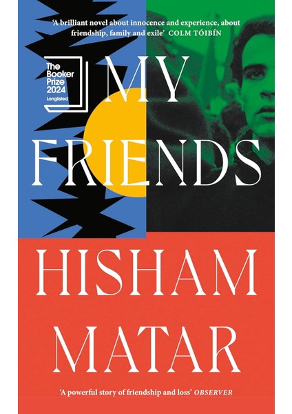 My Friends: From The Pulitzer-Prize Winning Author Of The Return