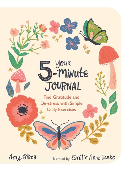 Your 5-Minute Journal: Find Gratitude And De-Stress With Simple Daily Exercises