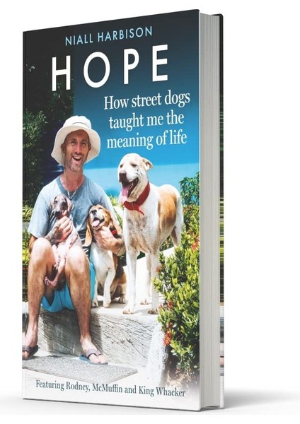 Hope - How Street Dogs Taught Me The Meaning Of Life: Featuring Rodney, Mcmuffin And King Whacker fiyatları