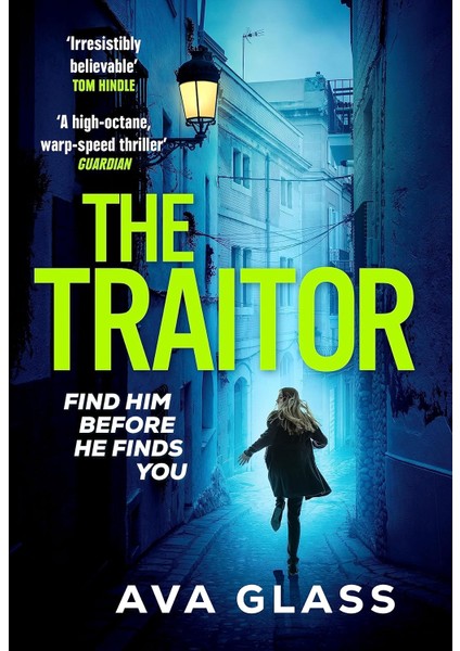The Traitor: By The New Queen Of Spy Fiction According To The Guardian