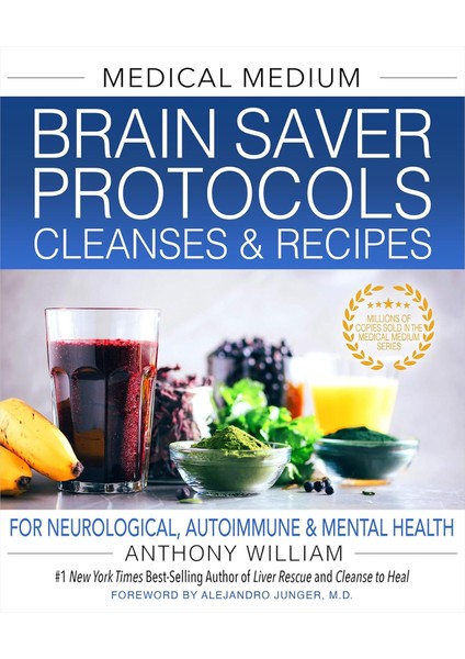 Medical Medium Brain Saver Protocols, Cleanses & Recipes: For Neurological, Autoimmune & Mental Heal