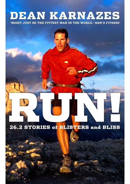 Run!: 26.2 Stories Of Blisters And Bliss