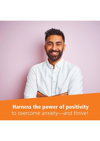 The Positivity Effect: Simple Cbt Skills To Transform Anxiety And Negativity Into Optimism And Hope fiyatları
