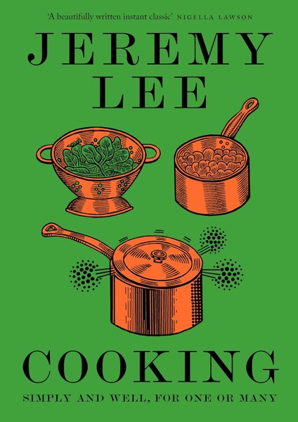 Cooking: Simply And Well, For One Or Many