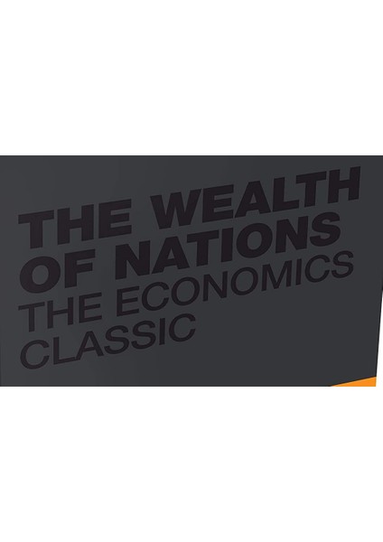 The Wealth Of Nations: The Economics Classic – A Selected Edition For The Contemporary Reader: 6