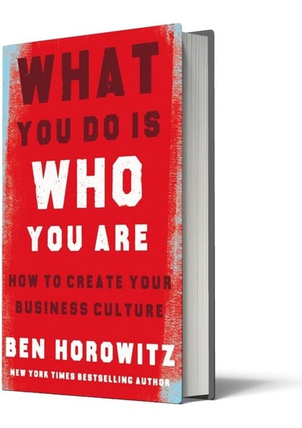 What You Do Is Who You Are : How To Create Your Business Culture