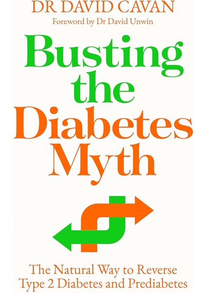 Busting The Diabetes Myth: The Natural Way To Reverse Type 2 Diabetes And Prediabetes