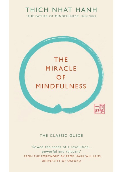 The Miracle Of Mindfulness (Gift Edition): The Classic Guide By The World’s Most Revered Master