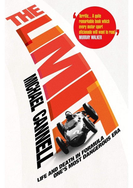 The Limit: Life And Death In Formula One's Most Dangerous Era